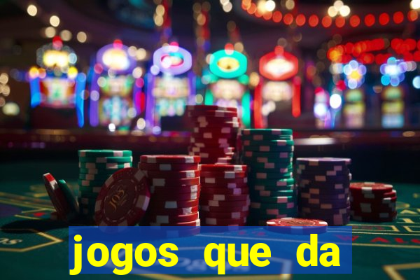 jogos que da dinheiro de verdade sem depositar